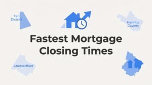 7 Proven Strategies for the Fastest Mortgage Closing Times in Richmond, VA