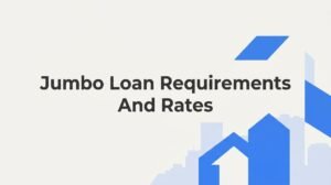 Jumbo Loan Requirements and Rates in Richmond, VA: What Buyers Need to Know in 2026
