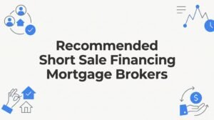 Recommended Short Sale Financing Mortgage Brokers in Richmond, VA: What Buyers Need to Know